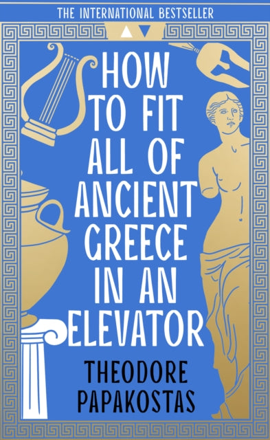 How to Fit All of Ancient Greece in an Elevator-9780008596064