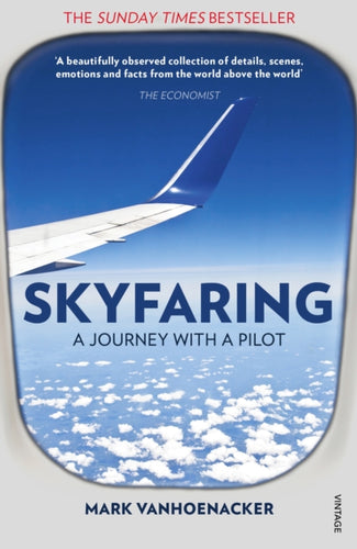 Skyfaring : A Journey with a Pilot-9780099589853