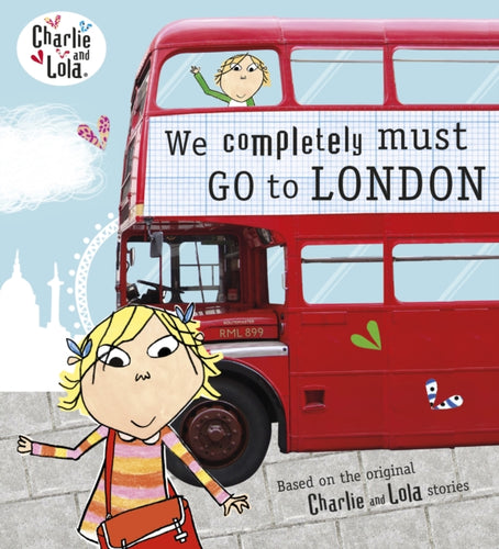 Charlie and Lola: We Completely Must Go to London-9780141342924