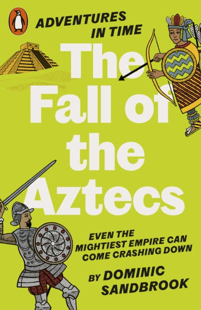 Adventures in Time: The Fall of the Aztecs-9780141999210