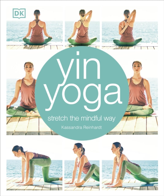 Yin Yoga : Stretch the mindful way-9780241302071