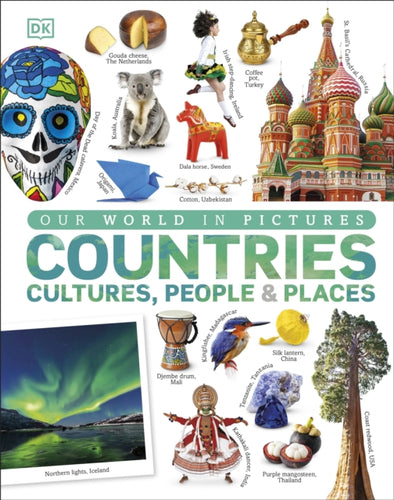 Our World in Pictures: Countries, Cultures, People & Places-9780241343371