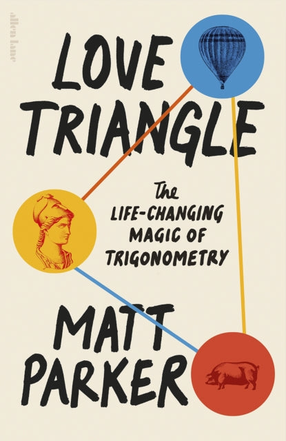 Love Triangle : The Life-changing Magic of Trigonometry-9780241505694