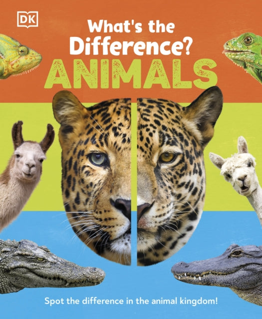 What's the Difference? Animals : Spot the difference in the animal kingdom!-9780241538555