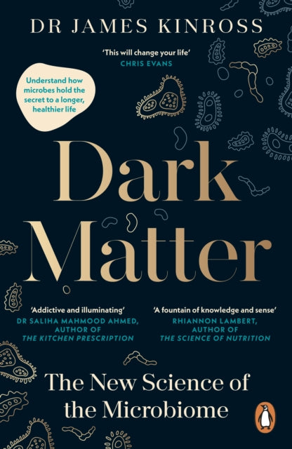 Dark Matter : The New Science of the Microbiome-9780241544006