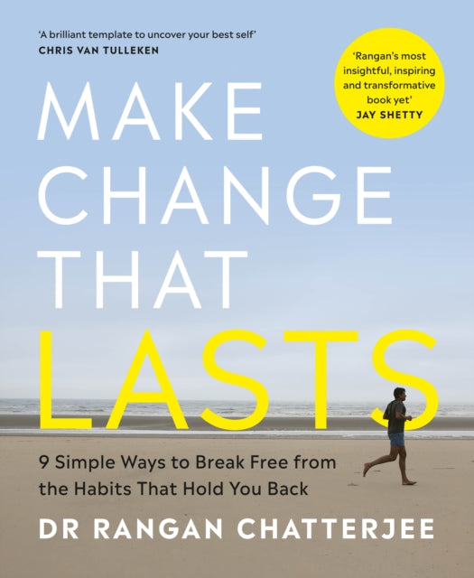 Make Change That Lasts : 9 Simple Ways to Break Free from the Habits that Hold You Back-9780241588093