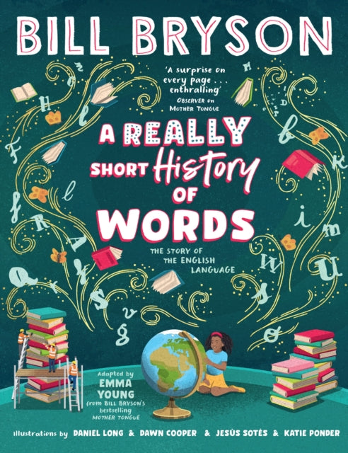 A Really Short History of Words : An illustrated edition of the bestselling book about the English language-9780241666173