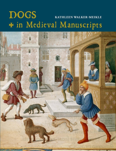 Dogs in Medieval Manuscripts-9780712353021