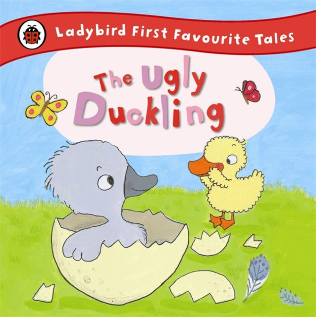 The Ugly Duckling: Ladybird First Favourite Tales-9780723270676