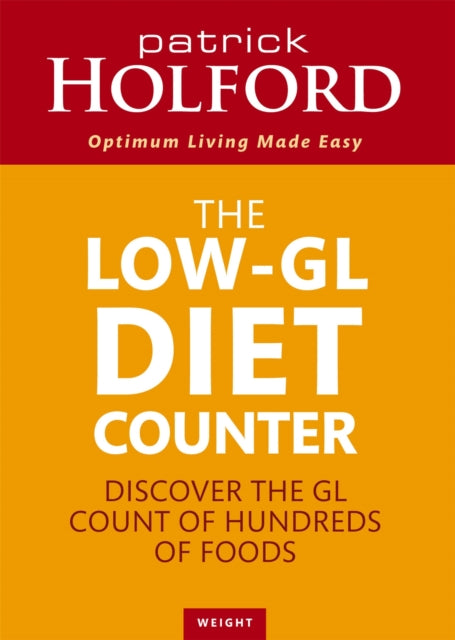 The Low-GL Diet Counter : Discover the GL count of hundreds of foods-9780749926786