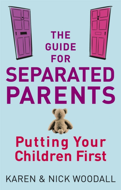 The Guide For Separated Parents : Putting children first-9780749940003