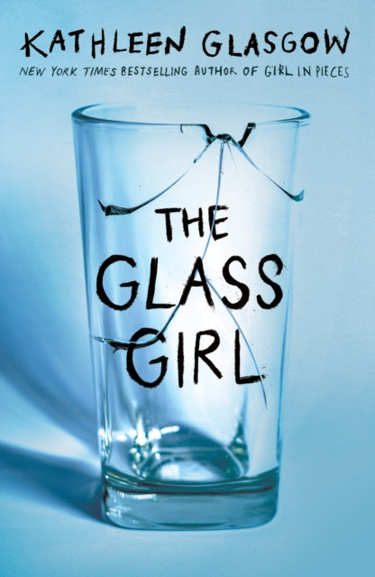 The Glass Girl : From the author of TikTok sensation, Girl in Pieces-9780861544271