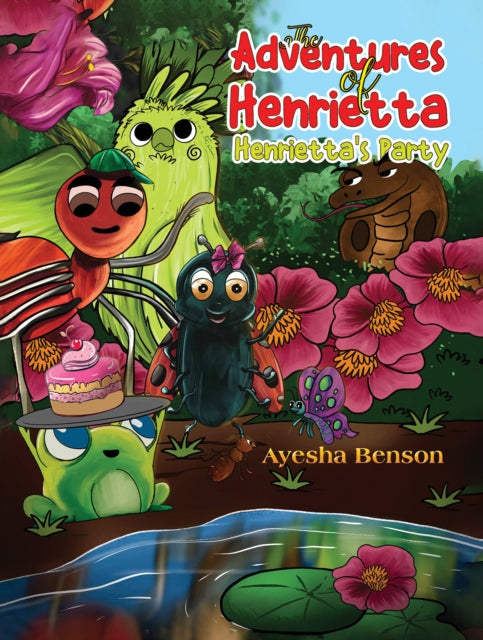 The Adventures of Henrietta - Henrietta's Party-9781398421134