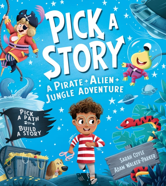 Pick a Story: A Pirate Alien Jungle Adventure-9781405299046