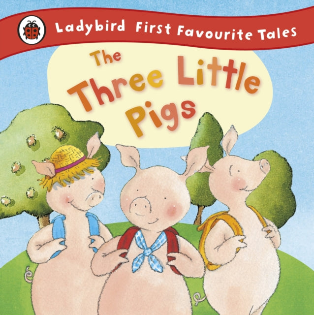 The Three Little Pigs: Ladybird First Favourite Tales-9781409306320