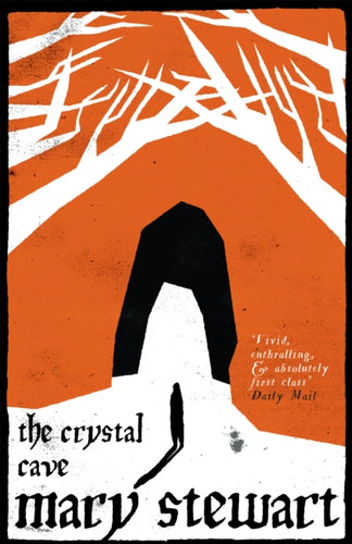 The Crystal Cave : The spellbinding story of Merlin-9781444737486