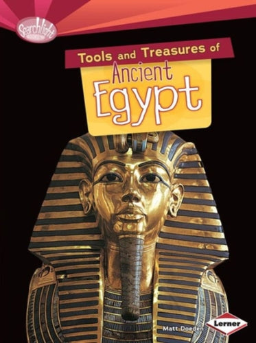 Tools and Treasures of Ancient Egypt-9781467723817