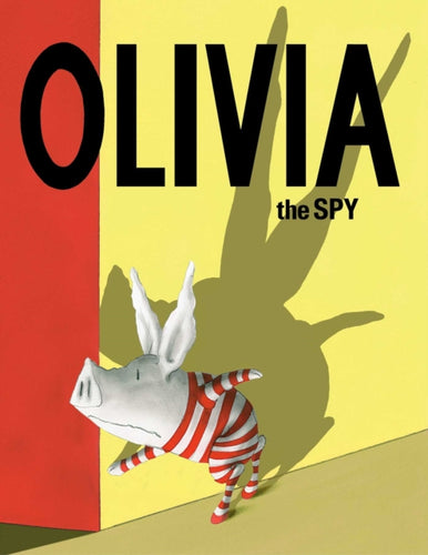 Olivia the Spy-9781471164231