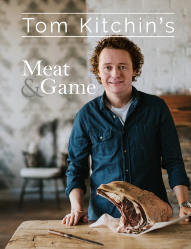 Tom Kitchin's Meat and Game-9781472937803