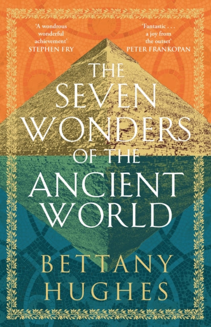 The Seven Wonders of the Ancient World : The Sunday Times Bestseller-9781474610346