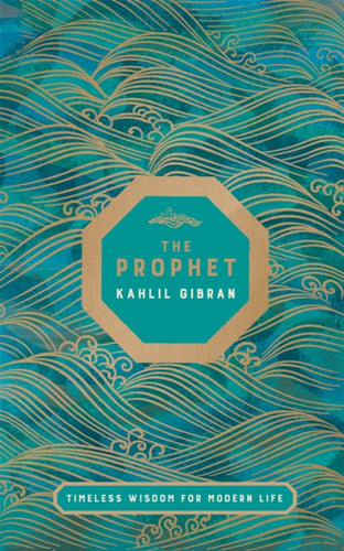 The Prophet : Timeless Wisdom for Modern Life-9781529045857