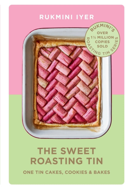 The Sweet Roasting Tin : One Tin Cakes, Cookies & Bakes – quick and easy recipes-9781529110432