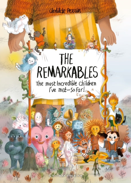 The Remarkables : The Most Incredible Children I've Met — So Far!-9781776575046