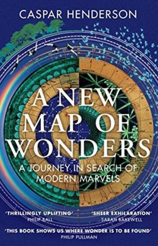 A New Map of Wonders : A Journey in Search of Modern Marvels-9781783781355