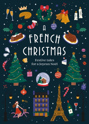 A French Christmas : Festive Tales for a Joyeux Noel-9781784879914