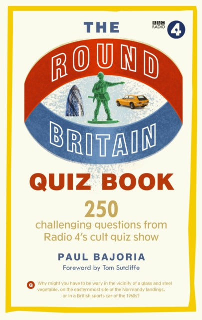 The Round Britain Quiz Book : 250 challenging questions from Radio 4’s cult quiz show-9781785944642