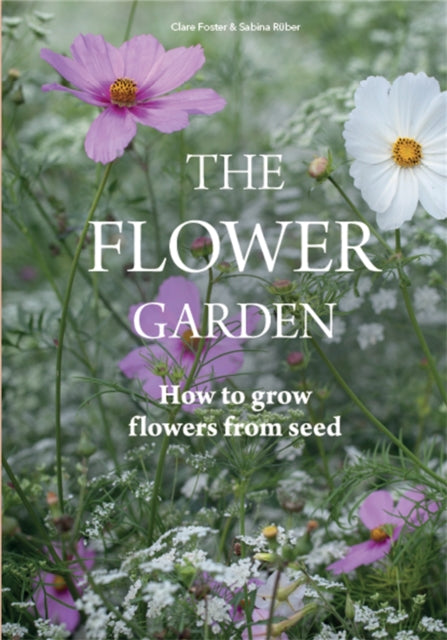 Flower Garden : How to Grow Flowers from Seed-9781786274090