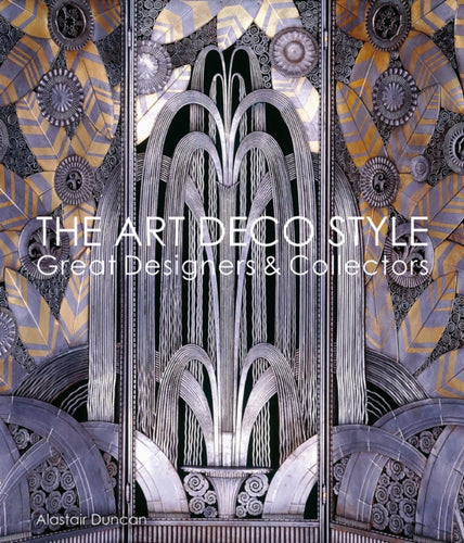 The Art Deco Style : Great Designers & Collectors-9781788842259