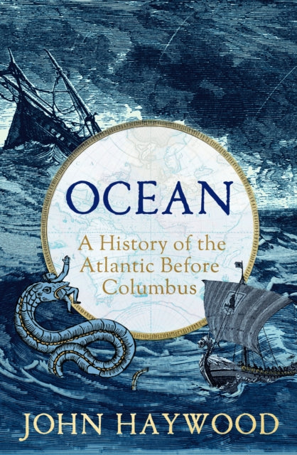 Ocean : A History of the Atlantic Before Columbus-9781801109901