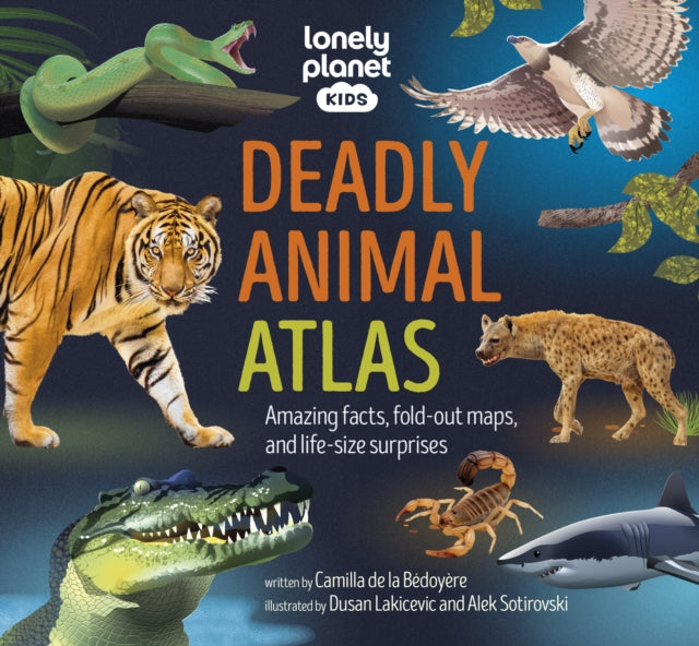 Lonely Planet Kids Deadly Animal Atlas-9781837582624