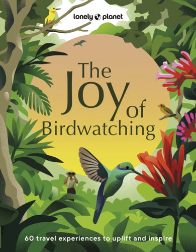 Lonely Planet The Joy of Birdwatching-9781837582655