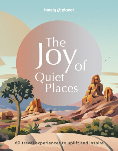 Lonely Planet The Joy of Quiet Places-9781837582662