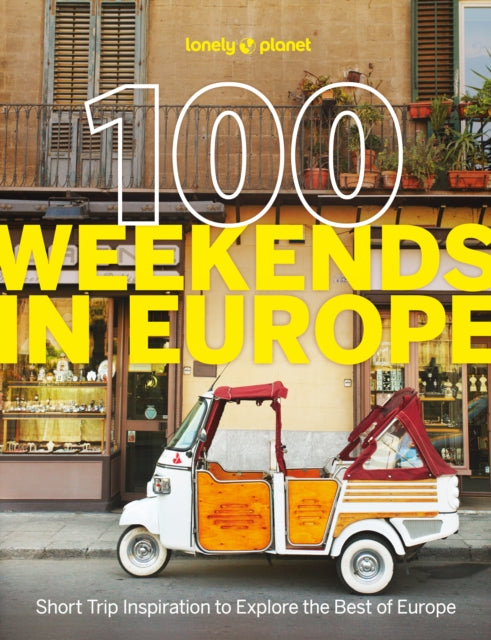 Lonely Planet 100 Weekends in Europe-9781837583102