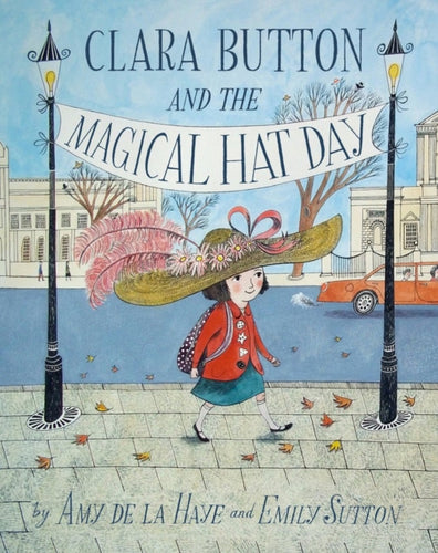 Clara Button & the Magical Hat Day-9781851777129