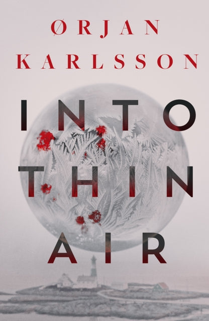 Into Thin Air : The atmospheric, chilling new Nordic Noir series Volume 1-9781916788503